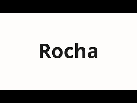 How to pronounce Rocha