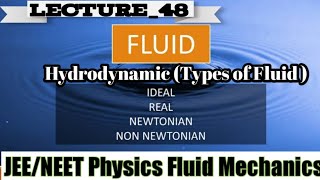 Fluid Mechanics Lec_16 : I Types of Fluid I Newtons Law of Viscosity II Hydrodynamics II