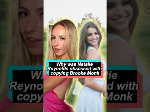 Natalie Reynolds was obsessed with copying Brooke Monk #nataliereynolds #BrookeMonk #tiktok