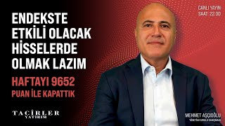 Endekste Etkili Olacak Hisselerde Olmak Lazım | Mehmet Aşçıoğlu | Tacirler Yatır