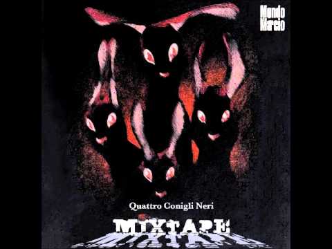 Mondo Marcio-MIXTAPE QUATTRO CONIGLI NERI- BANG!-