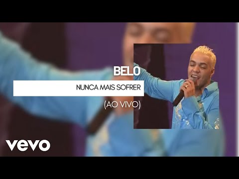 Nunca mais sofrer - Belo