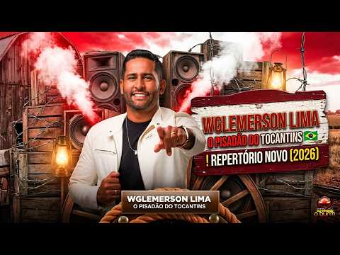 WGLEMERSON LIMA O PISADÃO DO TOCANTINS - REPERTÓRIO NOVO (2026)