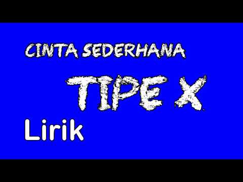 Lirik cinta sederhana tipe x