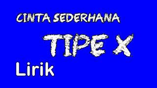 Download lagu Lirik cinta sederhana tipe x mp3