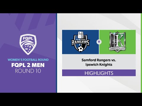 FQPL 2 Men R10 - Samford Rangers vs. Ipswich Knights Highlights