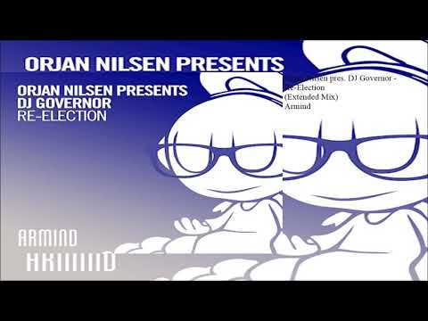 Orjan Nilsen pres. DJ Governor - Re-Election (Extended Mix)