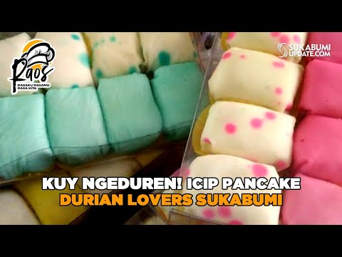 Kuy Ngeduren! Icip Pancake Durian Lovers Sukabumi
