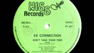 E.S. Connection - Don't Take Your Time (1984)