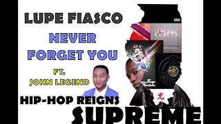 Lupe Fiasco - Never Forget You Ft. John Legend