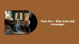 Download lagu Paul Aro - Biar Kita Jadi Kenangan (Lirik) mp3