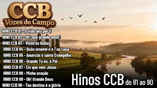Belos Hinos CCB Vozes do campo do 81 ao 90 com Letra Hinário 5