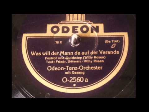 Was will der Mann da auf der Veranda - Carl Woitschach, Gesang: Alfred Strauss - Odeon 1928