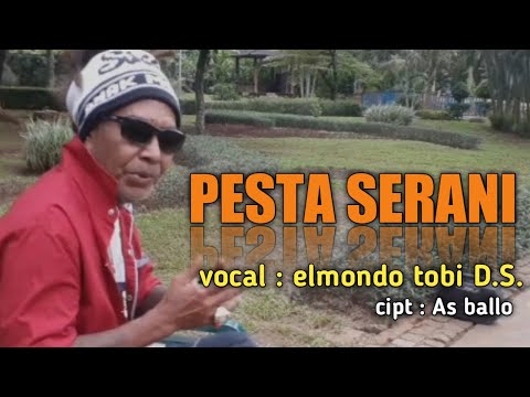 PESTA SERANI | ELMONDO TOBI DASILVA