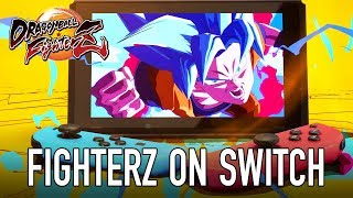 Dragon Ball FighterZ - SWITCH - E3 Trailer