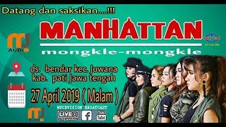 Download lagu Live Streaming MANHATTAN Perform Ds Bendar Juwana Pati 27 April 2019 MJ Audio mp3
