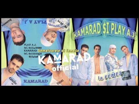 Kamarad & Play AJ - Semafoarele si femeile | Kamarad Official