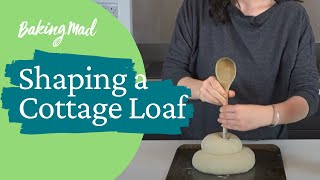 How to shape a cottage loaf