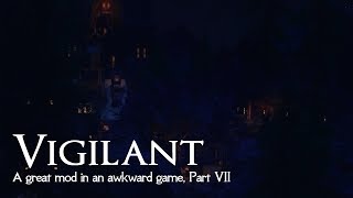 Worst VIGILANT playthrough part 7