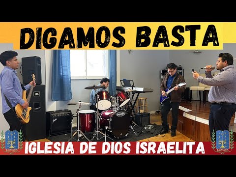 Iglesia De Dios Israelita- Digamos Basta