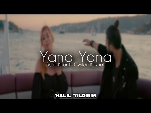 Selim Billor ft. Ceylan Koynat - Yana Yana ( Halil Yıldırım Remix )
