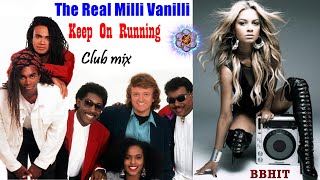 Download lagu The Real Milli Vanilli - Keep On Running (Club mix & videomix) mp3
