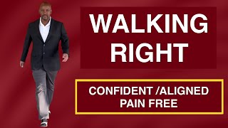 Walking Right (Confident, Aligned, Pain Free) Walking Code Highlights with Dr  Todd Martin