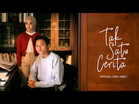Rizwan Fadilah, Nabila Taqiyyah - Tak Satu Cerita (Official Lyric Video)