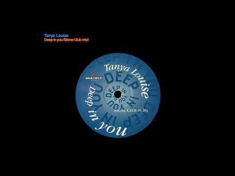 Tanya Louise - Deep in you (Stone Club mix)