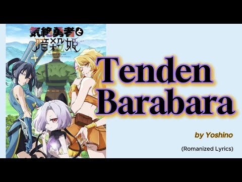 『 Kizetsu Yūsha to Ansatsu Hime 』- Opening FULL "Tenden Barabara " by Yoshino (Romanized Lyrics)