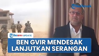 Menteri Keamanan Israel Ben-Gvir Serukan Serangan Total: Hamas Harus Dimusnahkan Sampai Tuntas