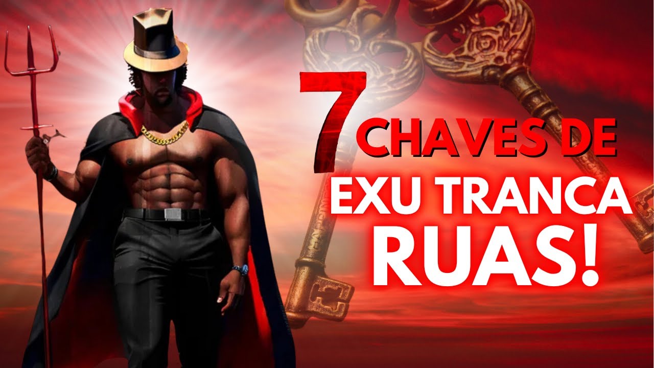 ORAÇÃO das 7 CHAVES de TRANCA RUA que ABRIRÁ TODOS os SEUS CAMINHOS.