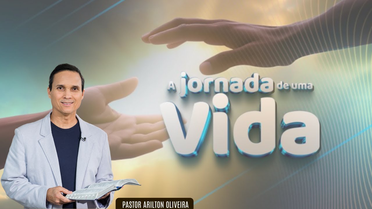 SBT 279 - A JORNADA DE UMA VIDA / EM BUSCA DE DEUS / PASTOR ARILTON OLIVEIRA