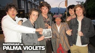 Nardwuar vs. Palma Violets