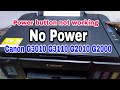canon g3010 Printer no Power ll Power button not working canon g2010 Printer