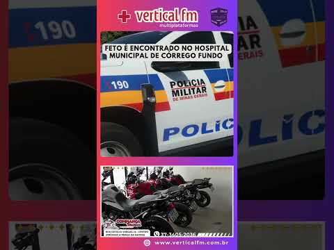 FETO É ENCONTRADO NO HOSPITAL MUNICIPAL DE CÓRREGO FUNDO