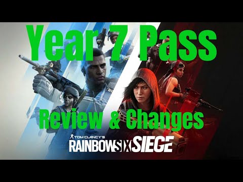 Rainbow Six Siege - Year 7 Pass - Review and Changes