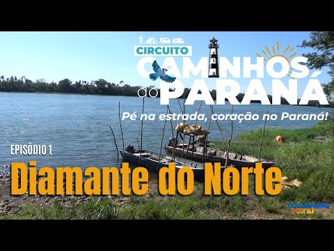 # 456 Caminhos do Paraná: Diamante do Norte