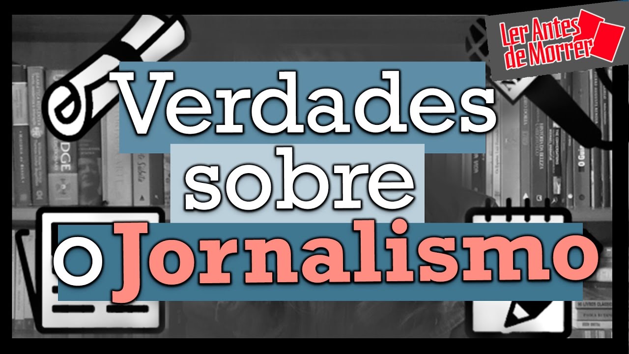 VERDADES DO JORNALISMO PARA VESTIBULANDOS
