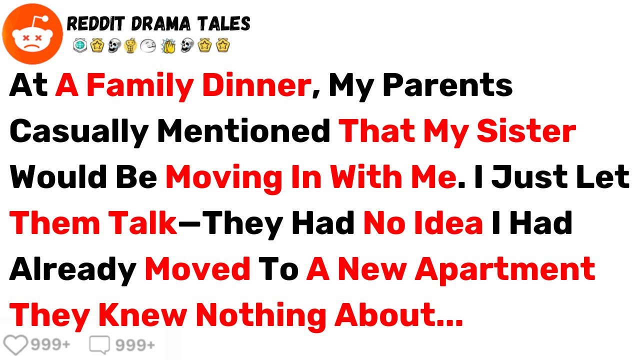 At A Family Dinner, My Parents Casually Mentioned That My Sister Would... - Best Reddit Stories
