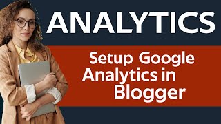 How to setup google analytics tracking ID  in blogger site 2019