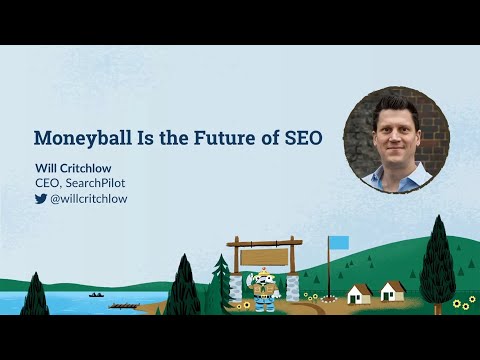 Moneyball is the Future of SEO [MozCon 2022] — Will Critchlow