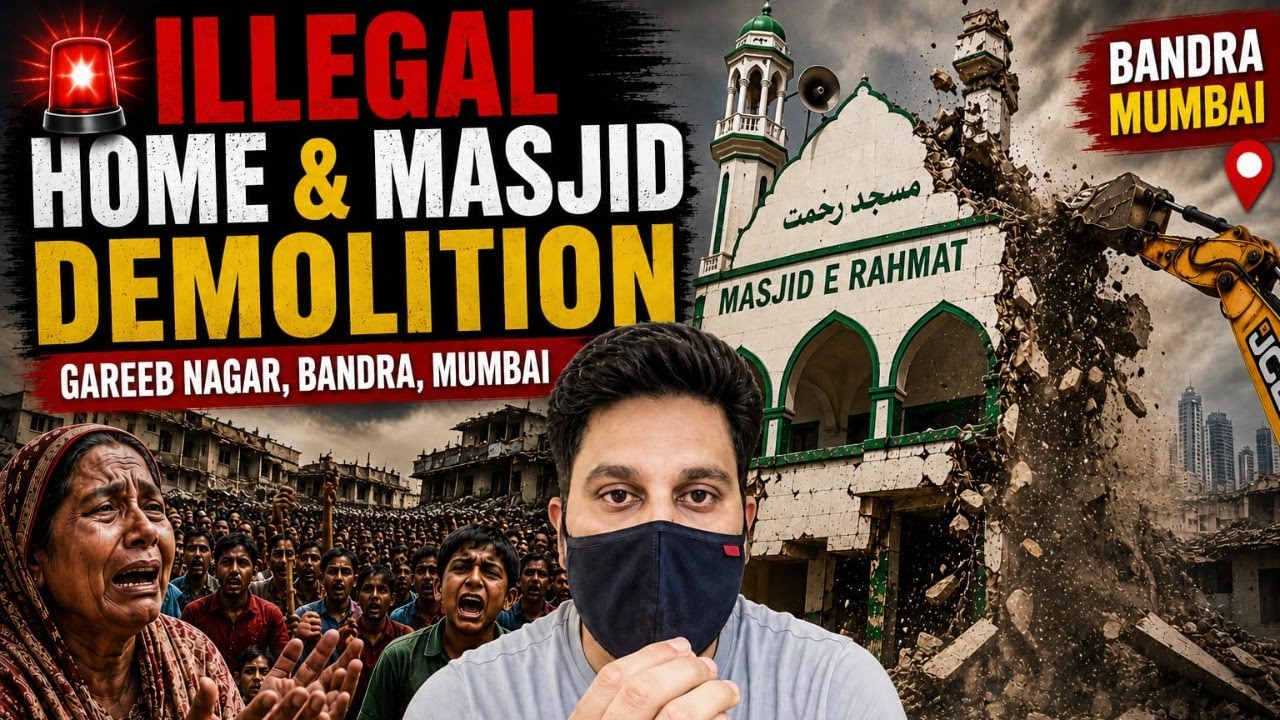 Illegal Home and Masjid Demolition in Gareeb Nagar Bandra Mumbai