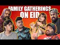 Family Gatherings On Eid | Comedy Skit | Ft. @UniqueMicroFilms