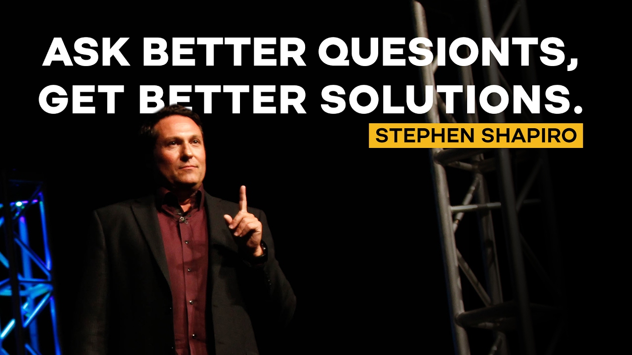 Ask Better Questions, Get Better Solutions | Stephen Shapiro, Innovation Keynote Speaker