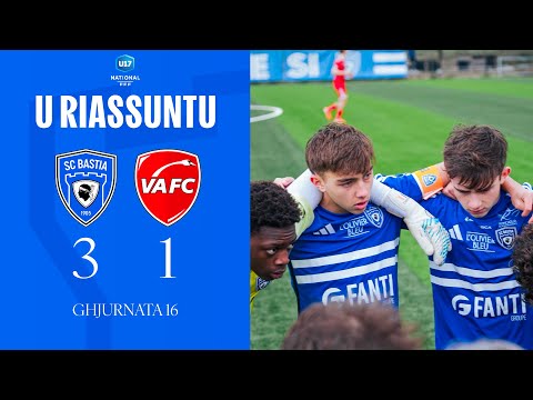 U17 Naziunali : SC Bastia 3-1 Valenciennes FC: U Riassuntu