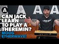 Can Jack Learn To Play A Theremin? - NEW Moog Etherwave