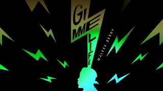 Maleek Berry - Gimme Life (Audio Visual)