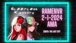 Zenith: The Last City - RamenVR   AMA 2-1-2024 #zenithvr #vrgaming #ramenvr
