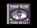Kenne' Wayne -  Who Is It?